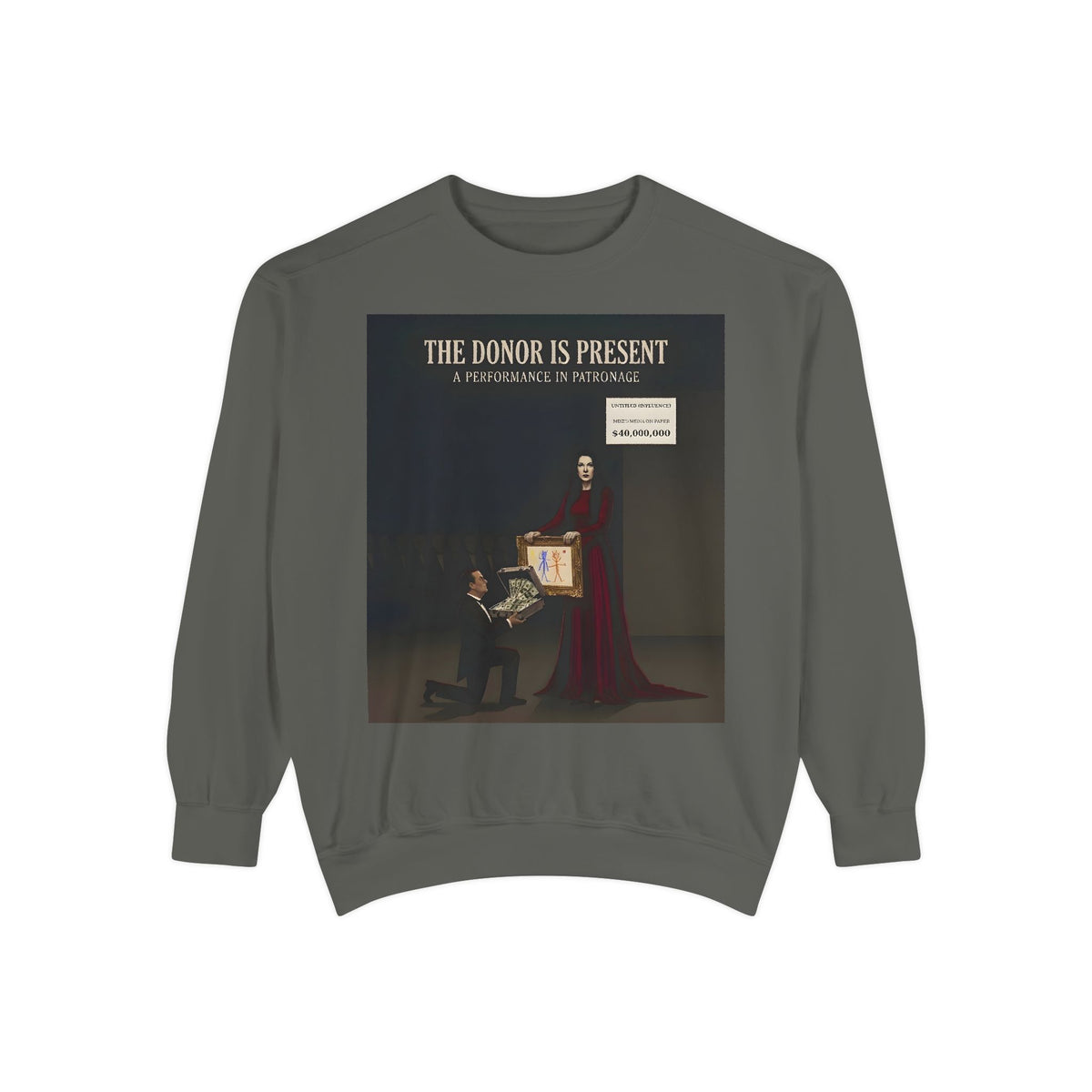 The Donor Is Present — Sweatshirt | Money Satire