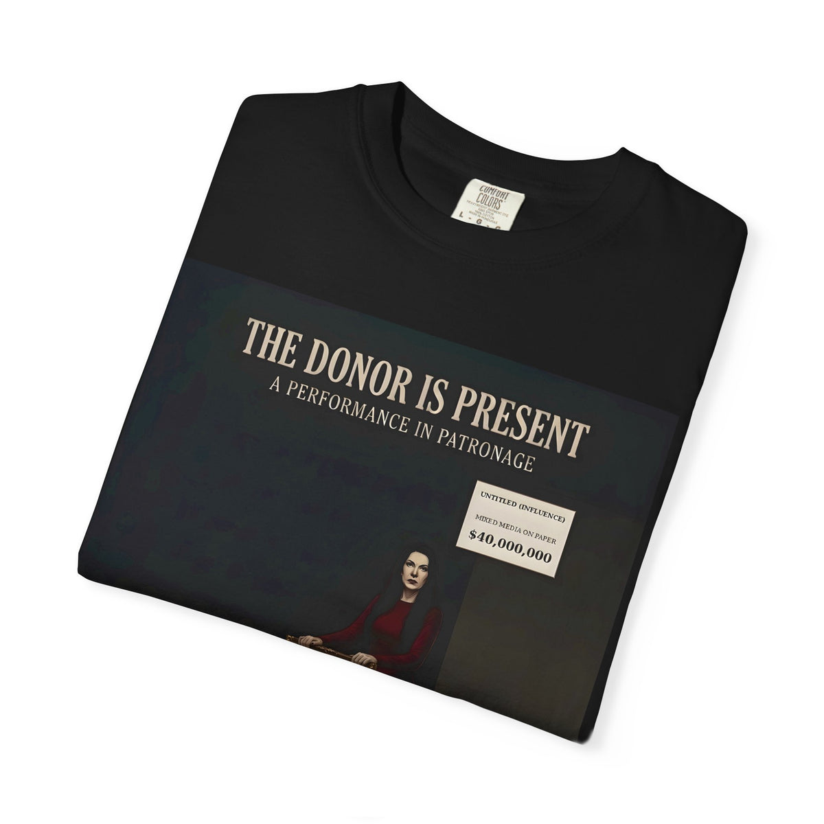 The Donor Is Present — T-Shirt | Political Satire